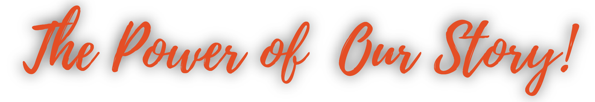 The Power of our Story